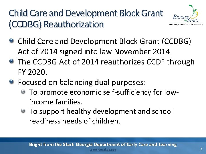 Child Care and Development Block Grant (CCDBG) Reauthorization Child Care and Development Block Grant Child Care and Development Block Grant (CCDBG) Reauthorization Child Care and Development Block Grant