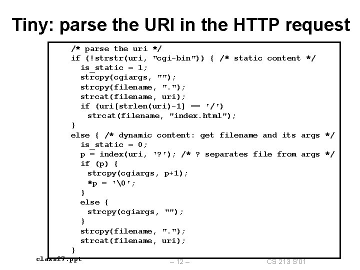Tiny: parse the URI in the HTTP request /* parse the uri */ if