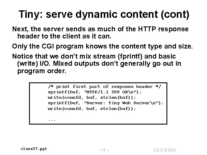 Tiny: serve dynamic content (cont) Next, the server sends as much of the HTTP