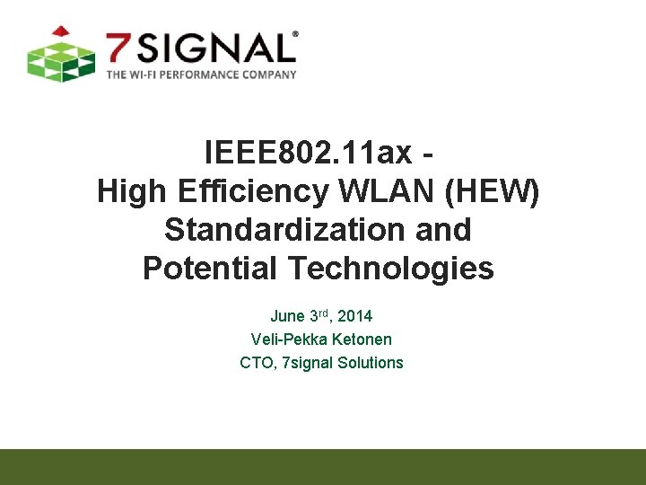 IEEE 802. 11 ax High Efficiency WLAN (HEW) Standardization and Potential Technologies June 3