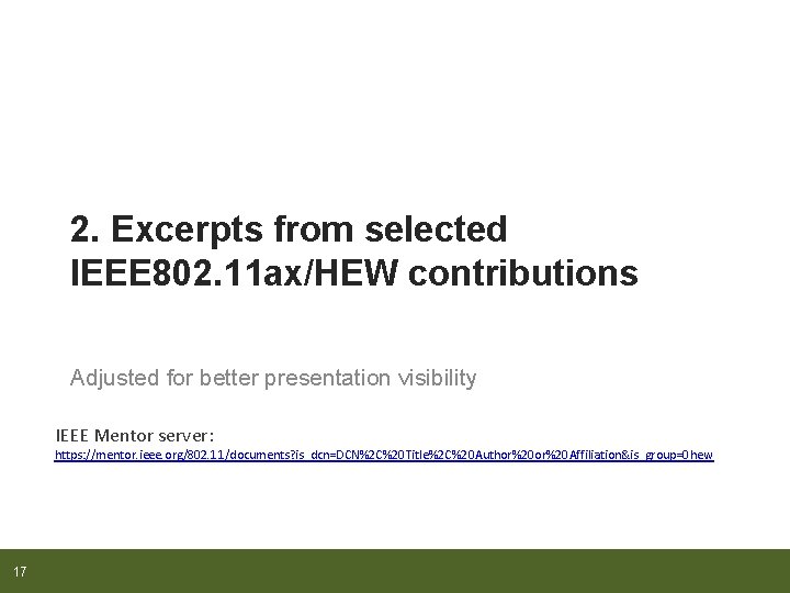 2. Excerpts from selected IEEE 802. 11 ax/HEW contributions Adjusted for better presentation visibility