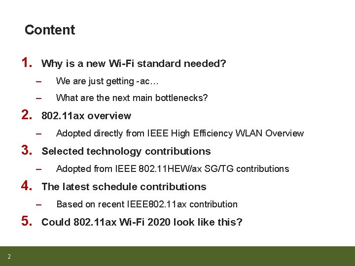 Content 1. 2. Why is a new Wi-Fi standard needed? – We are just