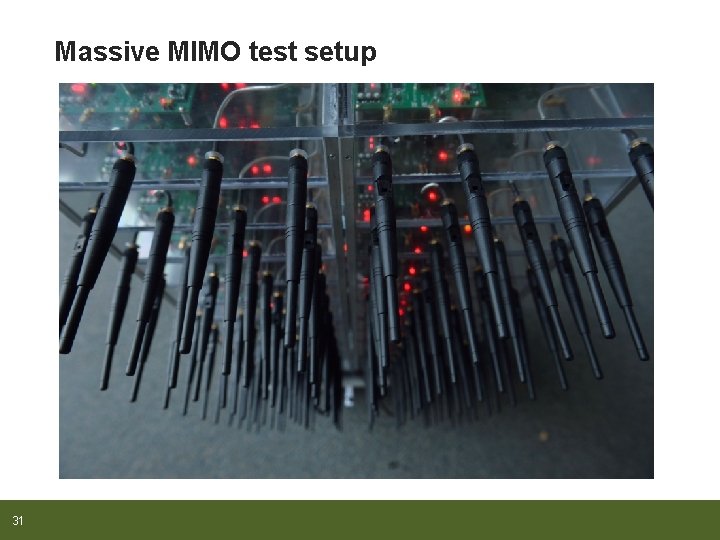 Massive MIMO test setup 31 