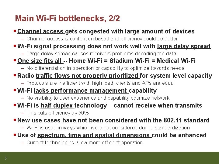 Main Wi-Fi bottlenecks, 2/2 § Channel access gets congested with large amount of devices