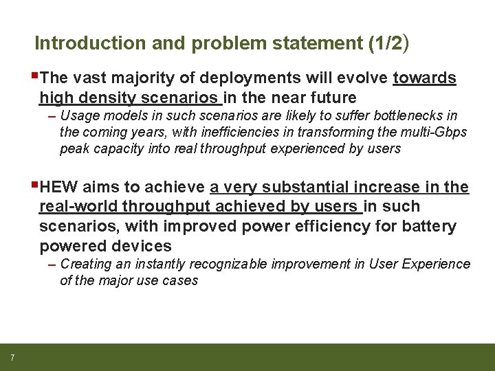 Introduction and problem statement (1/2) §The vast majority of deployments will evolve towards high