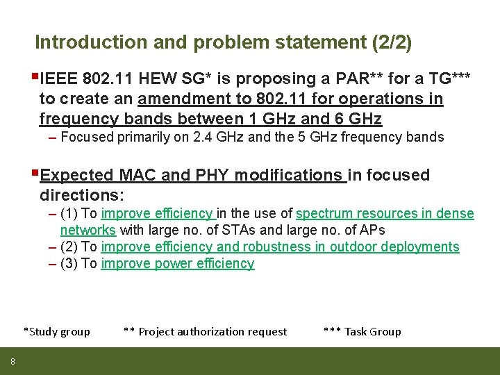 Introduction and problem statement (2/2) §IEEE 802. 11 HEW SG* is proposing a PAR**