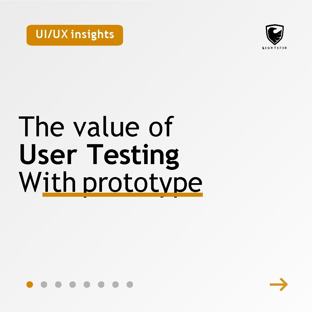 UI/UX insights The value of User Testing With prototype 