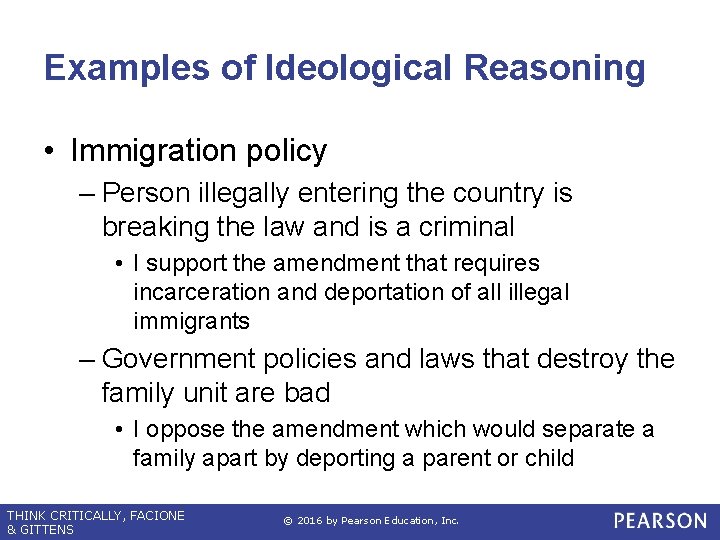 Examples of Ideological Reasoning • Immigration policy – Person illegally entering the country is