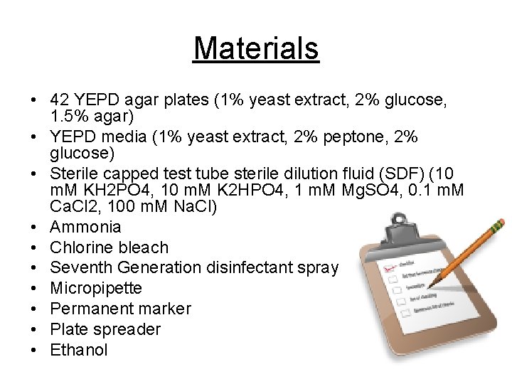 Materials • 42 YEPD agar plates (1% yeast extract, 2% glucose, 1. 5% agar)