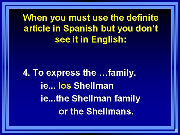 When you must use the definite article in Spanish but you don’t see it When you must use the definite article in Spanish but you don’t see it
