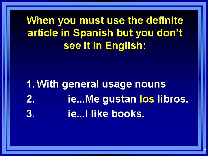 When you must use the definite article in Spanish but you don’t see it When you must use the definite article in Spanish but you don’t see it