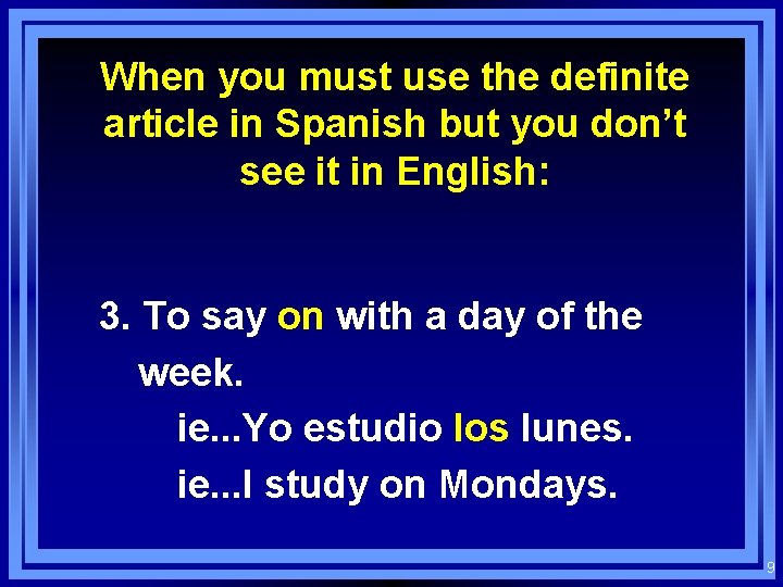 When you must use the definite article in Spanish but you don’t see it When you must use the definite article in Spanish but you don’t see it