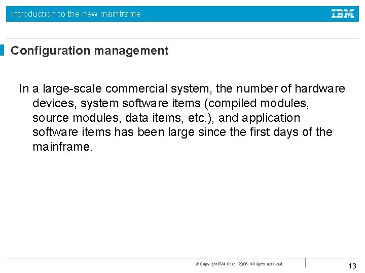 Introduction to the new mainframe Configuration management In a large-scale commercial system, the number Introduction to the new mainframe Configuration management In a large-scale commercial system, the number