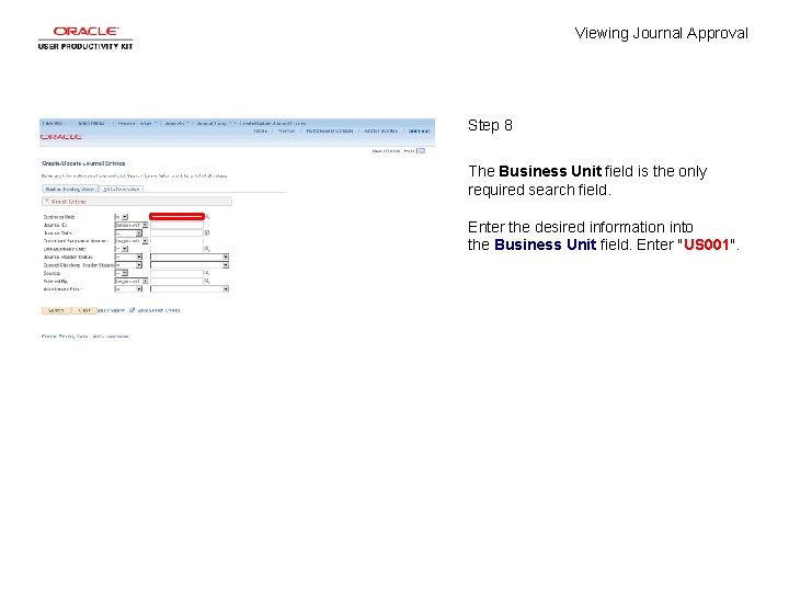 Viewing Journal Approval Step 8 The Business Unit field is the only required search