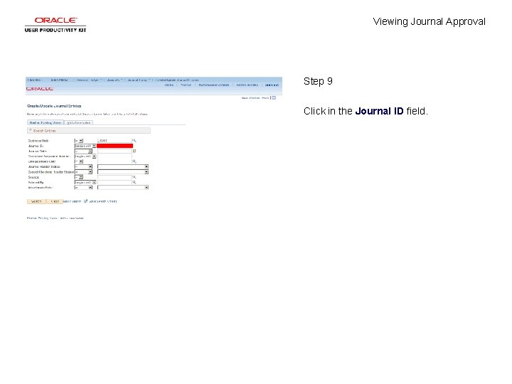 Viewing Journal Approval Step 9 Click in the Journal ID field. 
