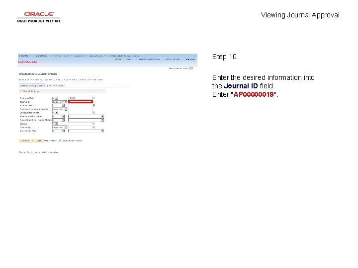 Viewing Journal Approval Step 10 Enter the desired information into the Journal ID field.