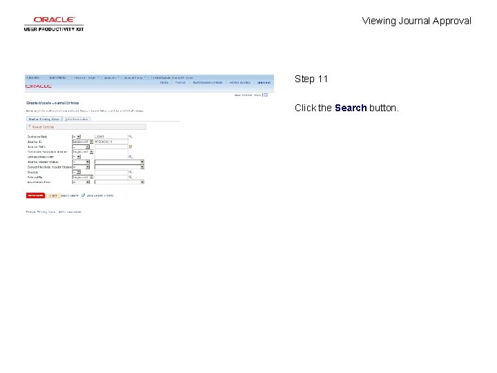 Viewing Journal Approval Step 11 Click the Search button. 
