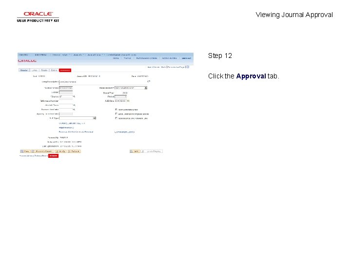 Viewing Journal Approval Step 12 Click the Approval tab. 