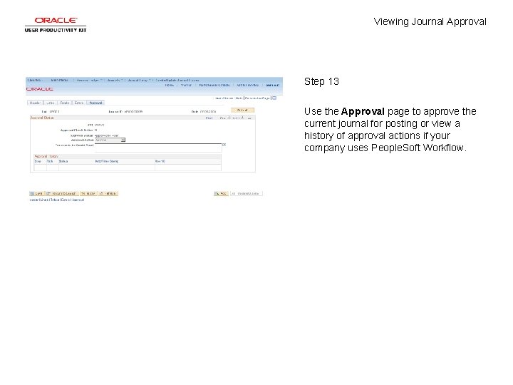 Viewing Journal Approval Step 13 Use the Approval page to approve the current journal