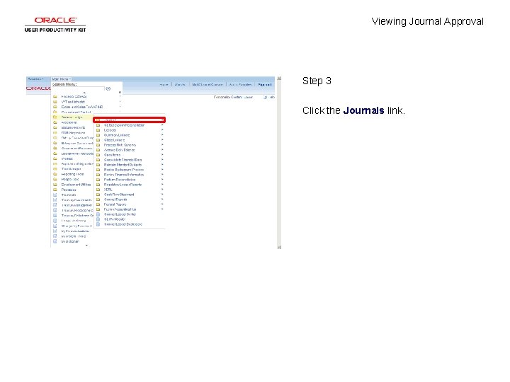 Viewing Journal Approval Step 3 Click the Journals link. 