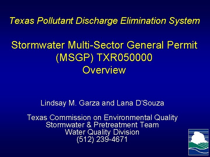 Texas Pollutant Discharge Elimination System Stormwater Multi-Sector General Permit (MSGP) TXR 050000 Overview Lindsay