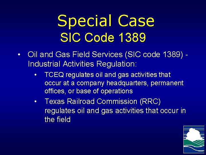 Special Case SIC Code 1389 • Oil and Gas Field Services (SIC code 1389)