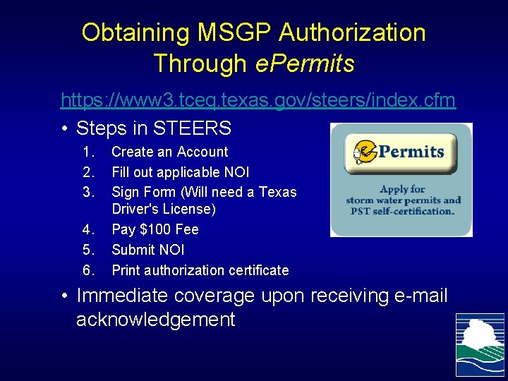 Obtaining MSGP Authorization Through e. Permits https: //www 3. tceq. texas. gov/steers/index. cfm •