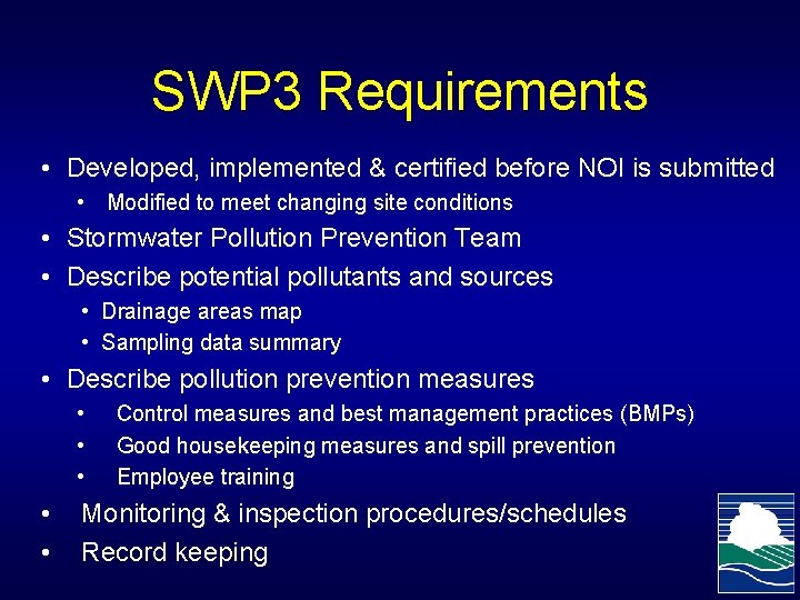 SWP 3 Requirements • Developed, implemented & certified before NOI is submitted • Modified