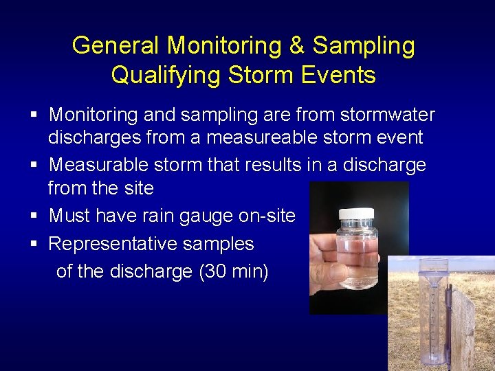 General Monitoring & Sampling Qualifying Storm Events § Monitoring and sampling are from stormwater