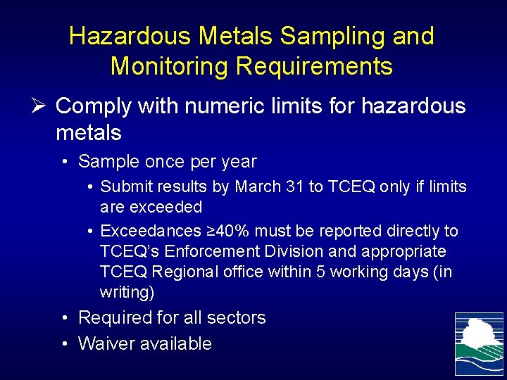 Hazardous Metals Sampling and Monitoring Requirements Ø Comply with numeric limits for hazardous metals