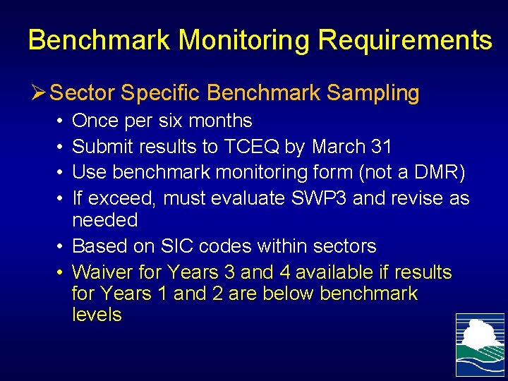 Benchmark Monitoring Requirements Ø Sector Specific Benchmark Sampling • • Once per six months