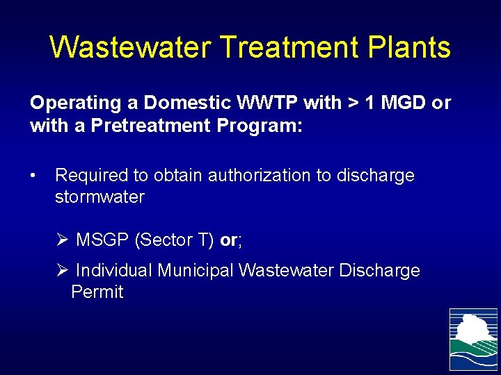 Wastewater Treatment Plants Operating a Domestic WWTP with > 1 MGD or with a