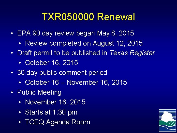 TXR 050000 Renewal • EPA 90 day review began May 8, 2015 • Review