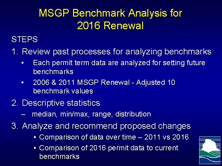 MSGP Benchmark Analysis for 2016 Renewal STEPS 1. Review past processes for analyzing benchmarks