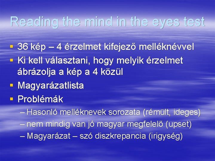 Reading the mind in the eyes test § 36 kép – 4 érzelmet kifejező