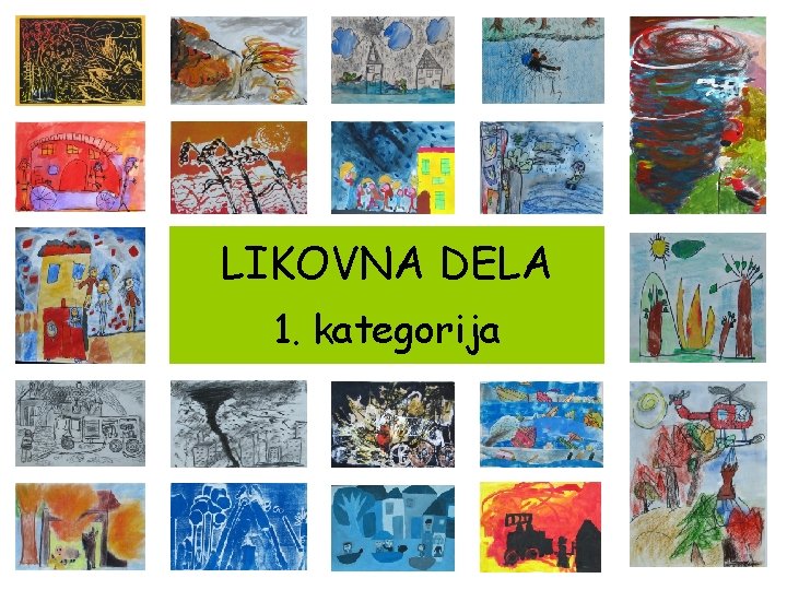 LIKOVNA DELA 1. kategorija 