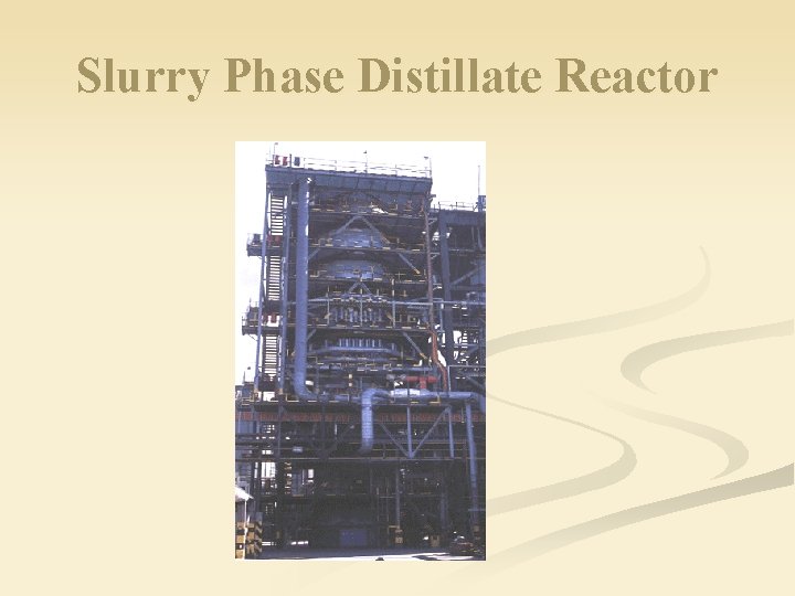 Slurry Phase Distillate Reactor 