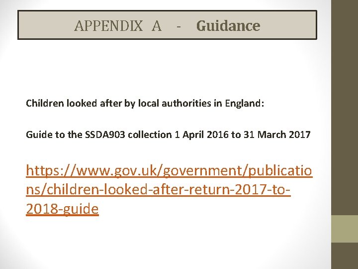 APPENDIX A - Guidance Children looked after by local authorities in England: Guide to