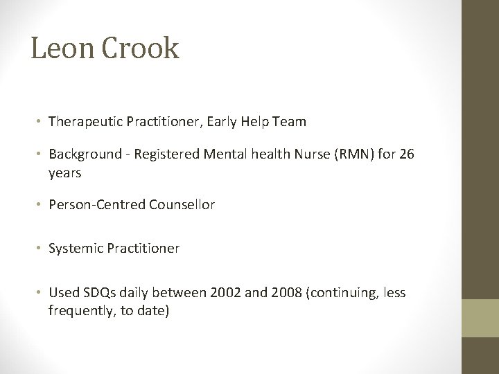 Leon Crook • Therapeutic Practitioner, Early Help Team • Background - Registered Mental health