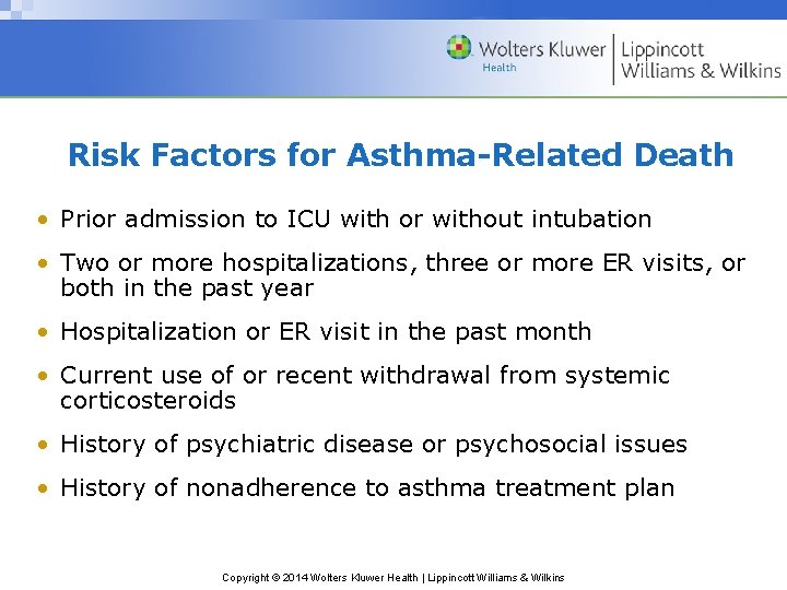 Risk Factors for Asthma-Related Death • Prior admission to ICU with or without intubation