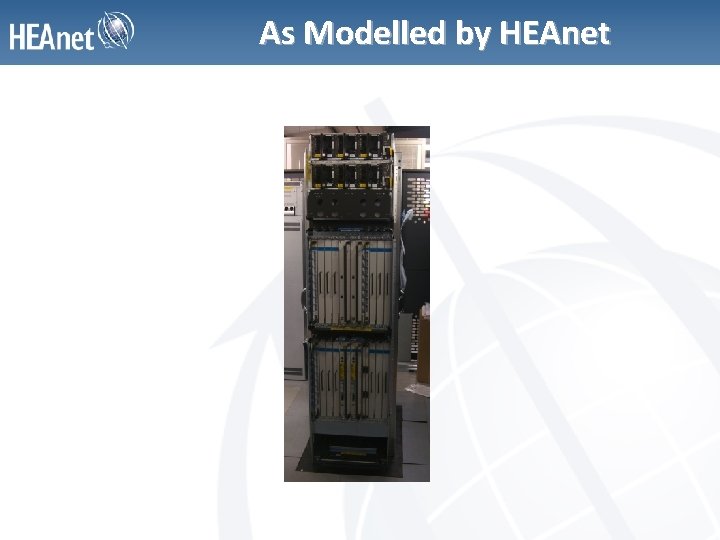 As Modelled by HEAnet 