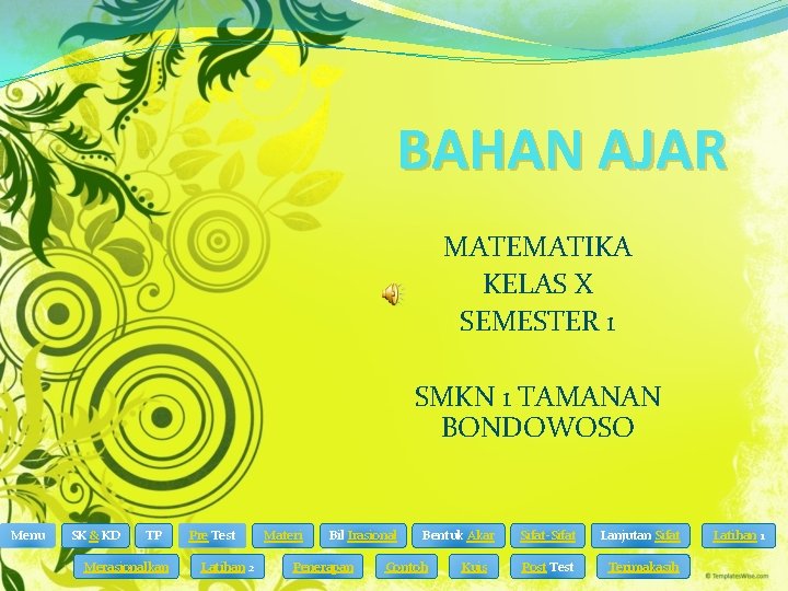 BAHAN AJAR MATEMATIKA KELAS X SEMESTER 1 SMKN 1 TAMANAN BONDOWOSO Menu SK &