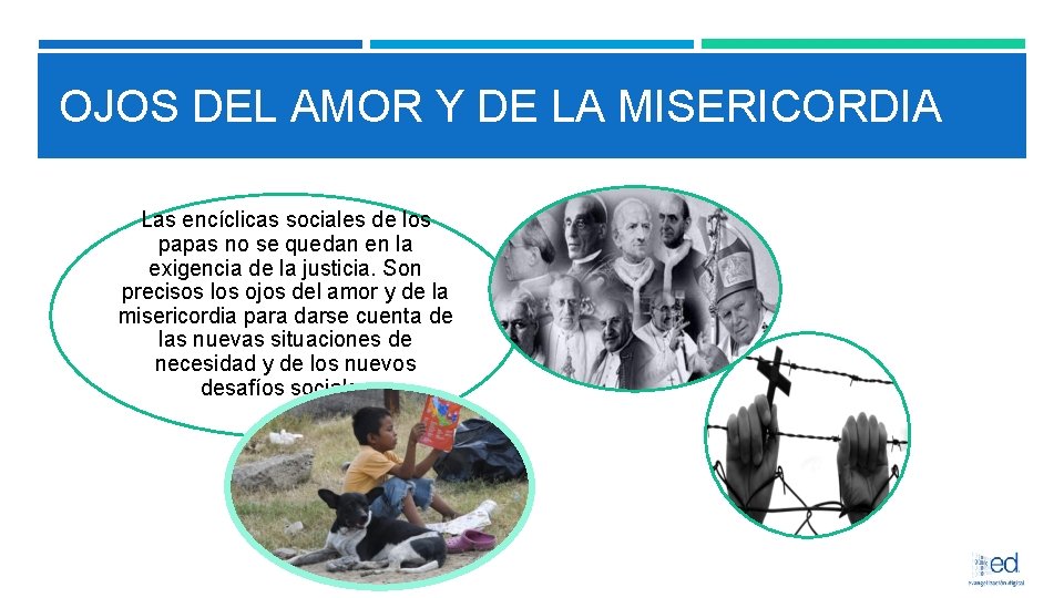 OJOS DEL AMOR Y DE LA MISERICORDIA Las encíclicas sociales de los papas no