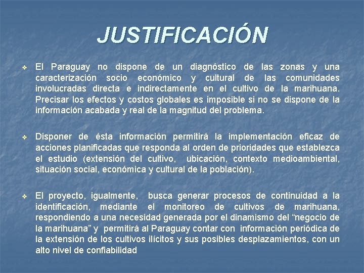 JUSTIFICACIÓN v El Paraguay no dispone de un diagnóstico de las zonas y una
