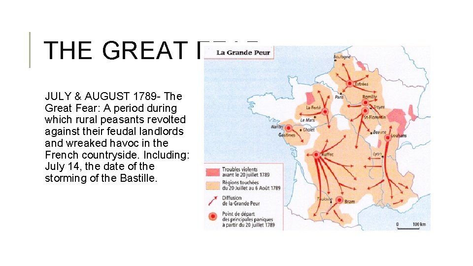 THE GREAT FEAR JULY & AUGUST 1789 - The Great Fear: A period during