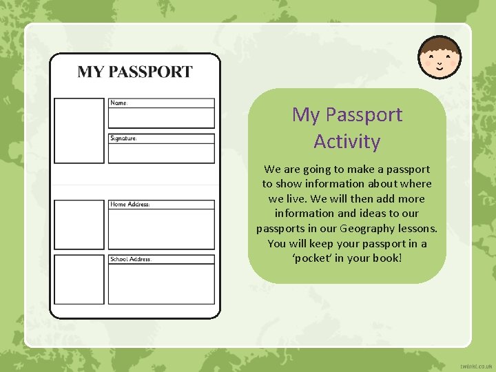 My Passport Activity We are going to make a passport to show information about