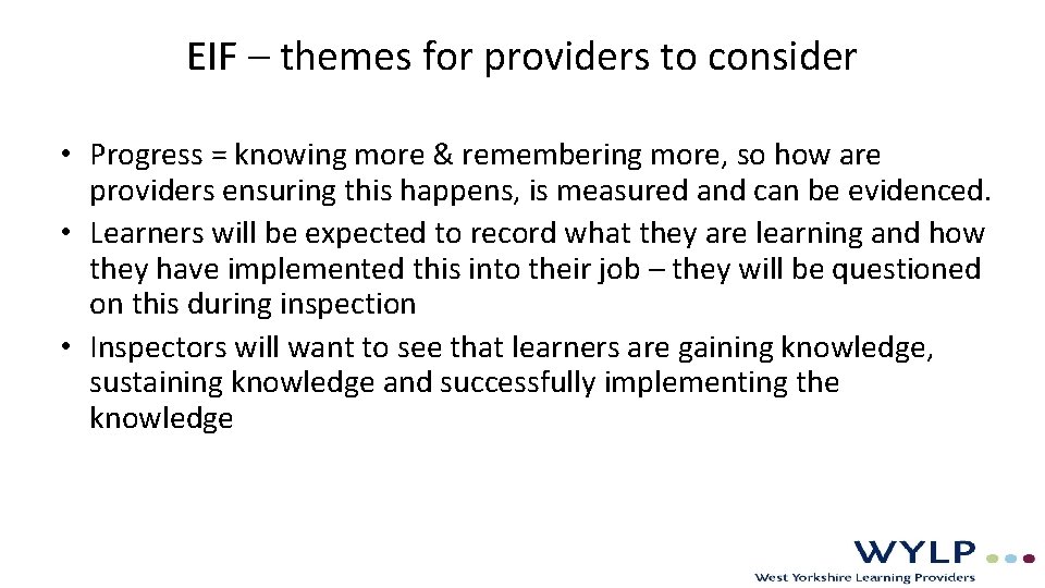 EIF – themes for providers to consider • Progress = knowing more & remembering