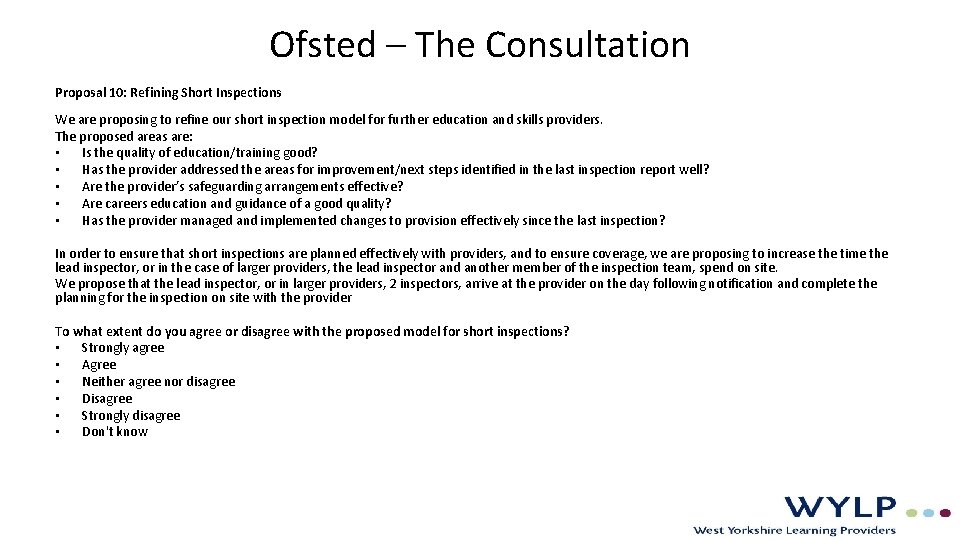 Ofsted – The Consultation Proposal 10: Refining Short Inspections We are proposing to refine Ofsted – The Consultation Proposal 10: Refining Short Inspections We are proposing to refine