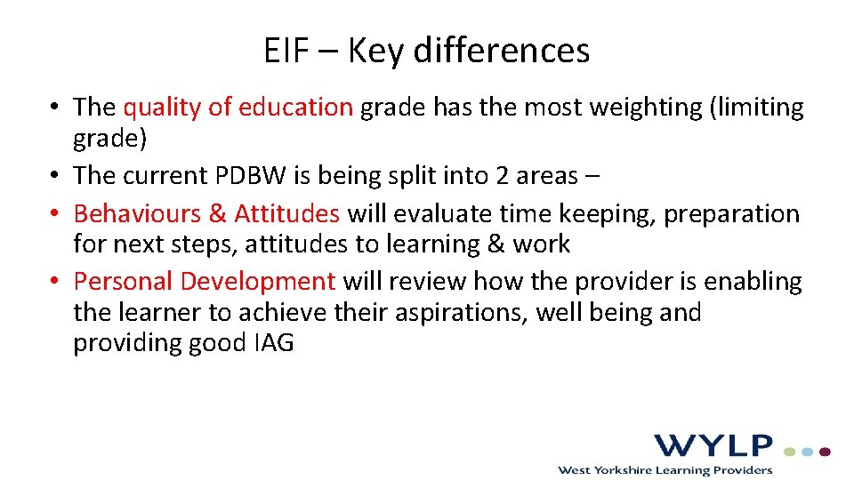 EIF – Key differences • The quality of education grade has the most weighting