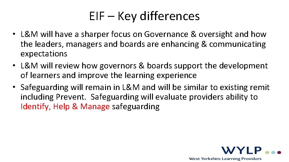 EIF – Key differences • L&M will have a sharper focus on Governance &